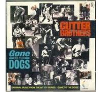 Gutter Brothers, the - Gone to the Dogs