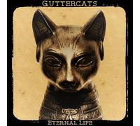 Guttercats - Eternal Life