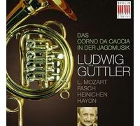Guttler, Ludwig - Das Corno Da Caccia In Der Jagdmusik