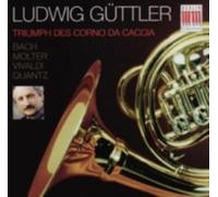 GUTTLER/VIRTUOSI SAXONIAE: TRIUMPH OF THE CORNO DA CACCIA - CD