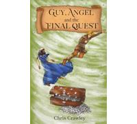Guy, Angel and the Final Quest (Guy and Angel Travel in Time)