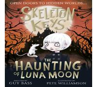 Guy Bass Skeleton Keys: The Haunting of Luna Moon Book Guy Bass Multicolor