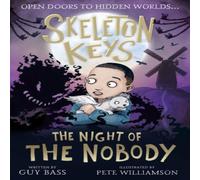 Guy Bass Skeleton Keys: The Night of the Nobody Book Guy Bass Multicolor