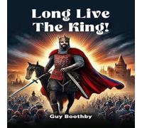 Guy Boothby Long Live the King Paperback Book Guy Boothby Multicolor