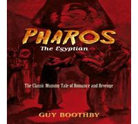 Guy Boothby Pharos, the Egyptian: (Forthcoming) Paperback Book Guy Boothby Multicolor