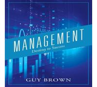 Guy Brown Management: Destiny to Success Paperback Book Guy Brown Multicolor