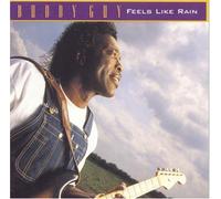 Guy, Buddy - Feels Like Rain