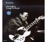 Guy, Buddy - I Was Walking Through the Wood [CASSETTE]