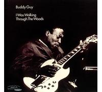 Guy, Buddy - I Was Walking Through the Wood [VINYL]