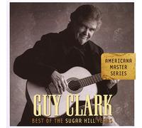 Guy Clark - Best Of The Sugar Hill Years