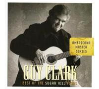 Guy Clark - Best Of The Sugar Hill Years