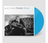 Guy Clark - Dublin Blues (30th Anniversary Edition) [VINYL]