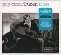 Guy Clark – Dublin Blues – 30th Anniversary Edition – Compass