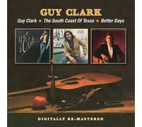 Guy Clark/The South Coast of Texas/Better Days