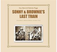 Guy Davis & Fabrizio Poggi : Sonny & Brownie's Last Train: A Look Back at