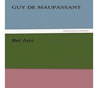 Guy de Maupassant Bel Ami N/A Book Guy de Maupassant Multicolor
