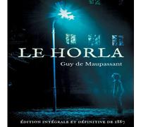 Guy de Maupassant Le Horla (édition intégrale et définitive de 1887):Une nouvelle Guy de Maupassant Multicolor