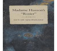 Guy de Maupassant Madame Husson's "Rosier" Paperback Book Guy de Maupassant Multicolor