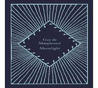 Guy de Maupassant Moonlight Hardback Book Guy de Maupassant Multicolor