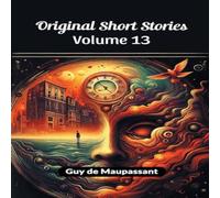Guy de Maupassant Original Short Stories Volume 13 Paperback Book Guy de Maupassant Multicolor