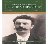 Guy de Maupassant Selected Short Stories of Guy De Maupasant Paperback Book Guy de Maupassant Multicolor