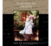 Guy de Maupassant Strong as Death Paperback Book Guy de Maupassant Multicolor