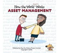 Guy Fox How the World REALLY Works: Asset Management Paperback Book Guy Fox Multicolor