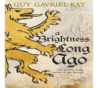 Guy Gavriel Kay Brightness Long Ago Paperback Book Guy Gavriel Kay Multicolor