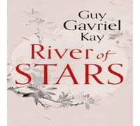 Guy Gavriel Kay River of Stars Paperback Book Guy Gavriel Kay Multicolor