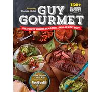 Guy Gourmet: Great Chefs' Best Meals for a Lean & Healthy Body: A Cookbook