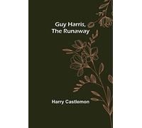 Guy Harris, the Runaway