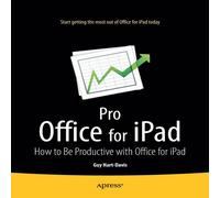 Guy Hart-Davis Pro Office for iPad : How to Be Productive with Office for iPad Guy Hart-Davis Multicolor