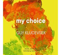 Guy Klucevsek - Guy Klucevsek: My Choice