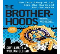 Guy Lawson Brotherhoods: The True Story of Two Cops Who Murdered for the Guy Lawson Multicolor