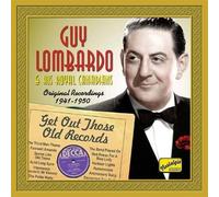 Lombardo - LOMBARDO, Guy: Get Out Those Old Records
