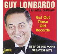 Guy Lombardo & His Royal Canadians - Get Out Those Old Records: 50 Of His Many Greatest Hits