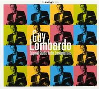 Guy Lombardo - Original Studio Radio Transcriptions