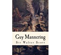 Guy Mannering: Or The Astologer