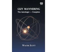 Guy Mannering: The Astrologer - Complete