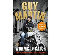 Guy Martin: Worms to Catch