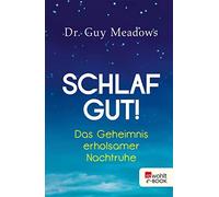 Guy Meadows Diane von Wel Schlaf gut: Das Geheimnis erholsamer Nach (Paperback)