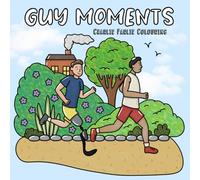 Guy Moments: Diverse Colouring Book for Adults and Teens Featuring Fun Daily Activities