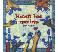 Guy Prunier - Haut Les Mains