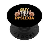 Guy This Has Dyslexia Neurodivergent Awareness - PopSockets Adhesive PopGrip
