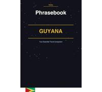 Guyana Phrasebook: Your Essential Travel Companion