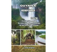 Guyana Reiseführer 2026: Wichtige Erkenntnisse für jeden Reisenden - Entdecken Sie den Herzschlag Guyanas.