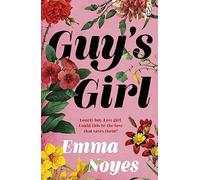Guy's Girl: An unforgettable new love story (Paperback) - Emma Noyes Book