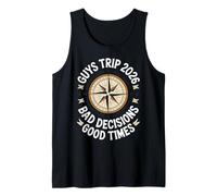 Guys Trip 2026 Bad Decisions Good Times Funny Travel Tank Top