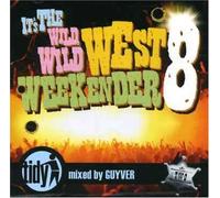 Guyver - It's The Wild Wild West Weekender 8 Vol.2 (Mixed By Guyver)