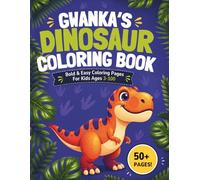 Gwanka's Dinosaur Coloring book: Bold & Easy Coloring Pages for Kids Ages 3-100